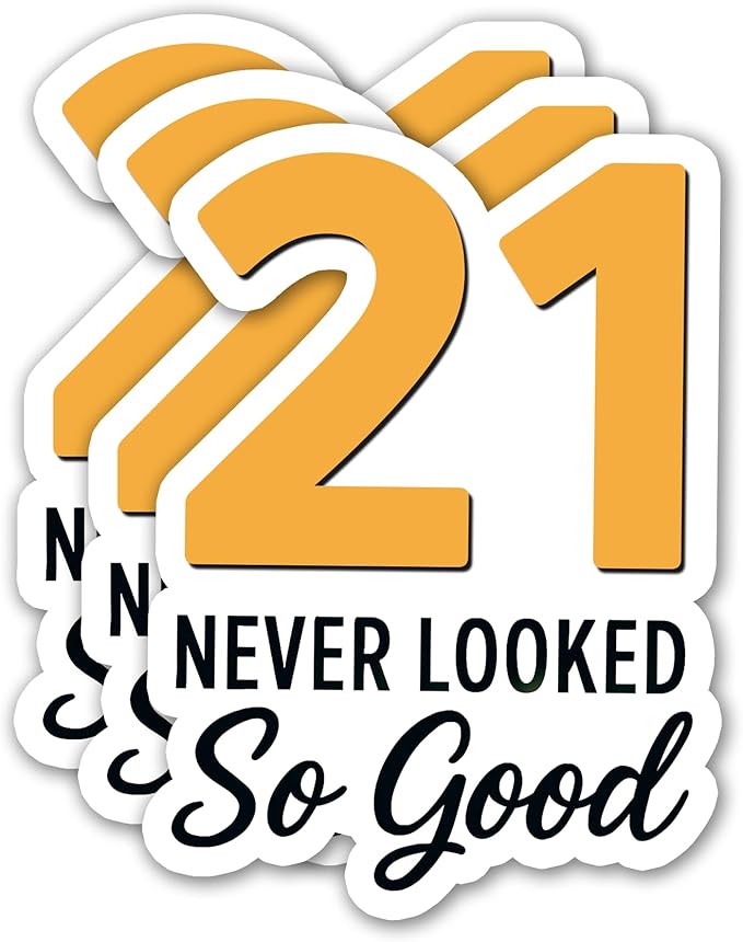 (3PCS) 21 Never Looked So Good Sticker – Happy 21th Birthday, Waterproof Vinyl Decals for Party Decor, Scrapbooking, Water Bottles, Tumblers, Laptops, Size 3" x 2.5 "