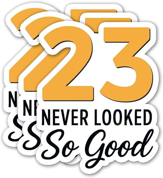 (3PCS) 23 Never Looked So Good Sticker – Happy 23 th Birthday, Waterproof Vinyl Decals for Party Decor, Scrapbooking, Water Bottles, Tumblers, Laptops, Size 3" x 2.5 "