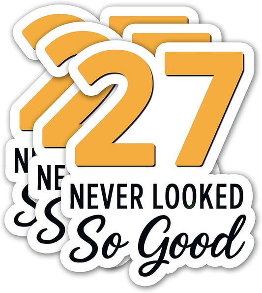 (3PCS) 27 Never Looked So Good Sticker – Happy 27 th Birthday, Waterproof Vinyl Decals for Party Decor, Scrapbooking, Water Bottles, Tumblers, Laptops, Size 3" x 2.5 "
