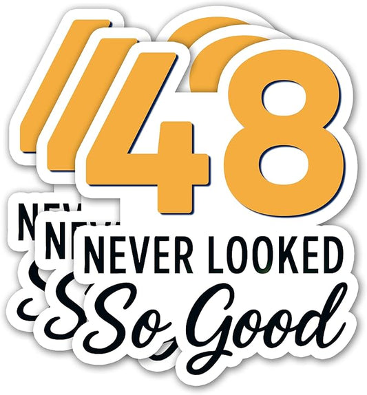 (3PCS) 48 Never Looked So Good Sticker – Happy 48 th Birthday, Waterproof Vinyl Decals for Party Decor, Scrapbooking, Water Bottles, Laptops, Size 3" x 2.5"